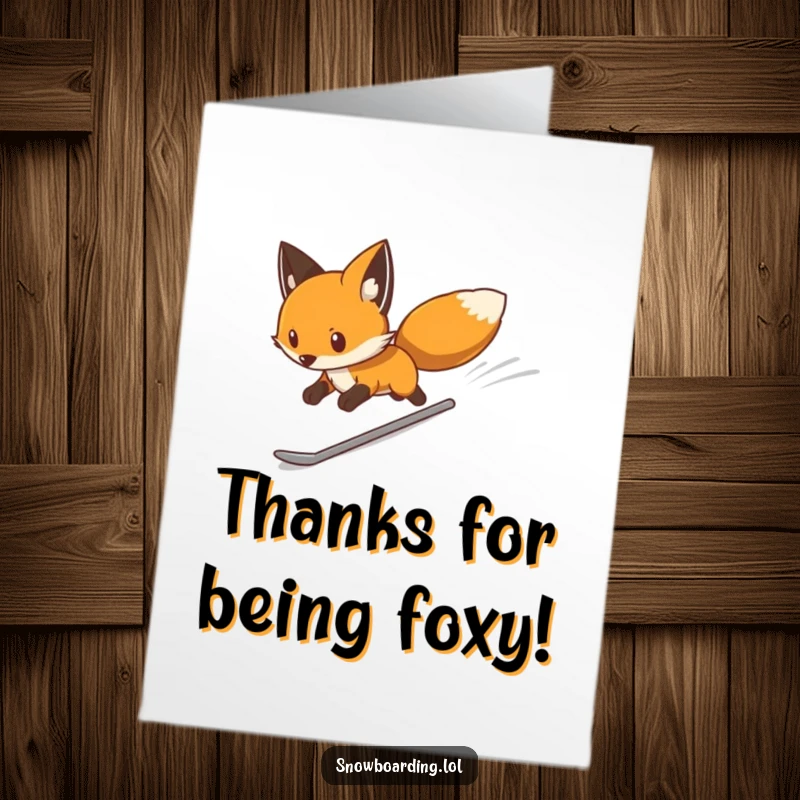 Funny Free Printable Thank You Card: A determined fox swiftly glides down a slope on a snowboard, conveying thanks with speed.