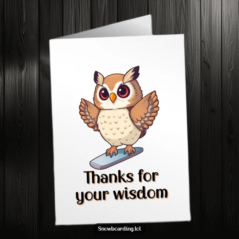 Funny Free Printable Owl Thank You Card: Proud owl posing on a snowboard, expressing thanks with a cool attitude.