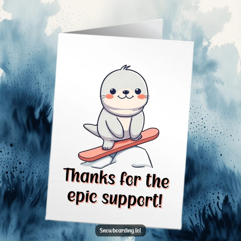 Funny Free Printable Thank You Card: A seal on a snowboard sends hilarious gratitude your way with a wobbly pose.